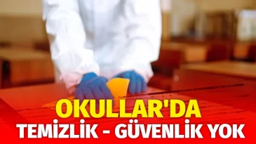 CHP’li Öztürkmen: Okullarda Güvenlik ve Temizlik Yok, Sigortasız İşçi Çalıştırılıyor