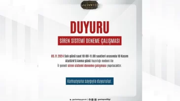 Gaziantep Valiliği Duyurdu: 10 Kasım Nedeni İle Siren Sistemi Deneme Çalışması Yapılacak